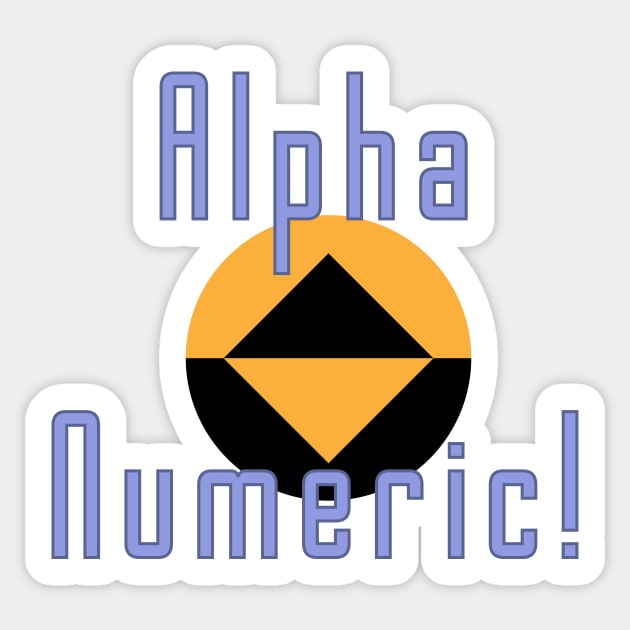 Alpha Numeric! Sticker by Basilisk